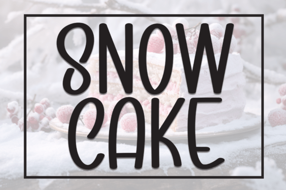 Snow Cake: The Sweet Handwritten Typeface for Handmade Brands